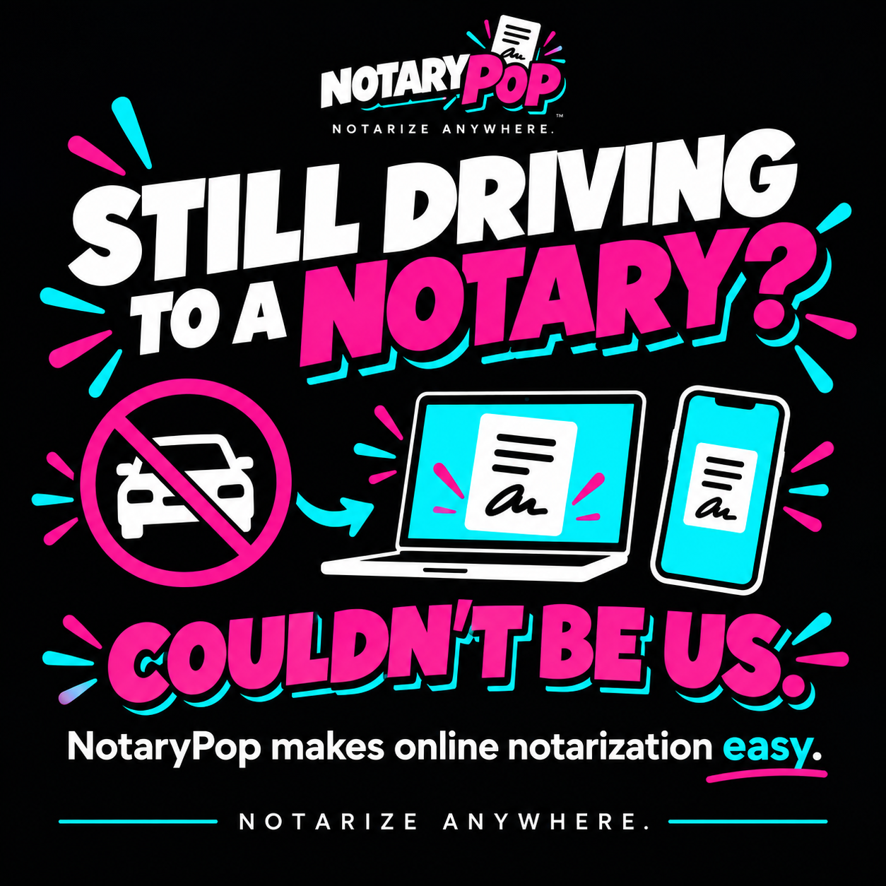 Still driving to a notary? Couldn't be us — NotaryPop makes online notarization easy